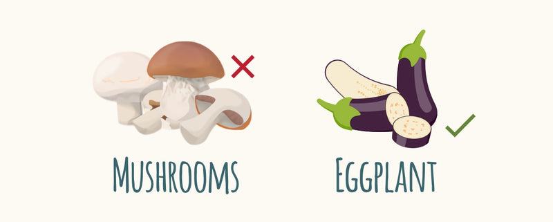 Mushrooms, marked with a red X, versus roasted eggplant, marked with a green check mark.